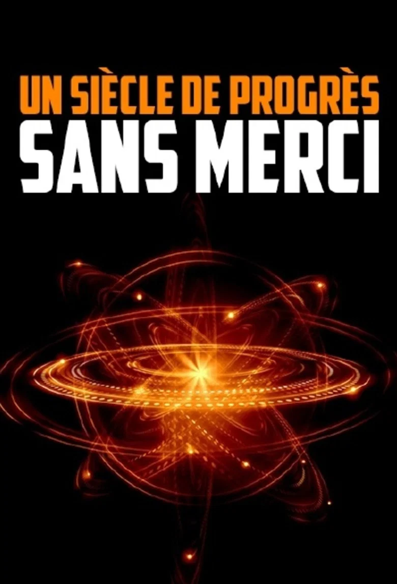 Un siècle de progrès sans merci