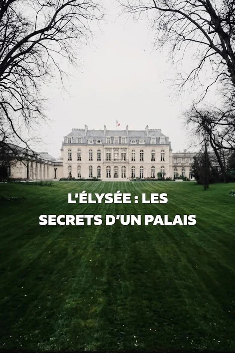 Élysée, les secrets d'un palais