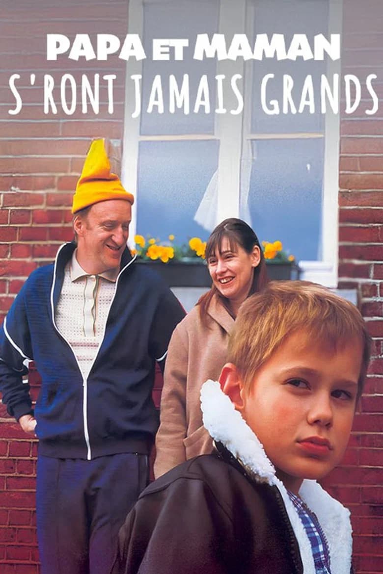 Papa et Maman s'ront jamais grands