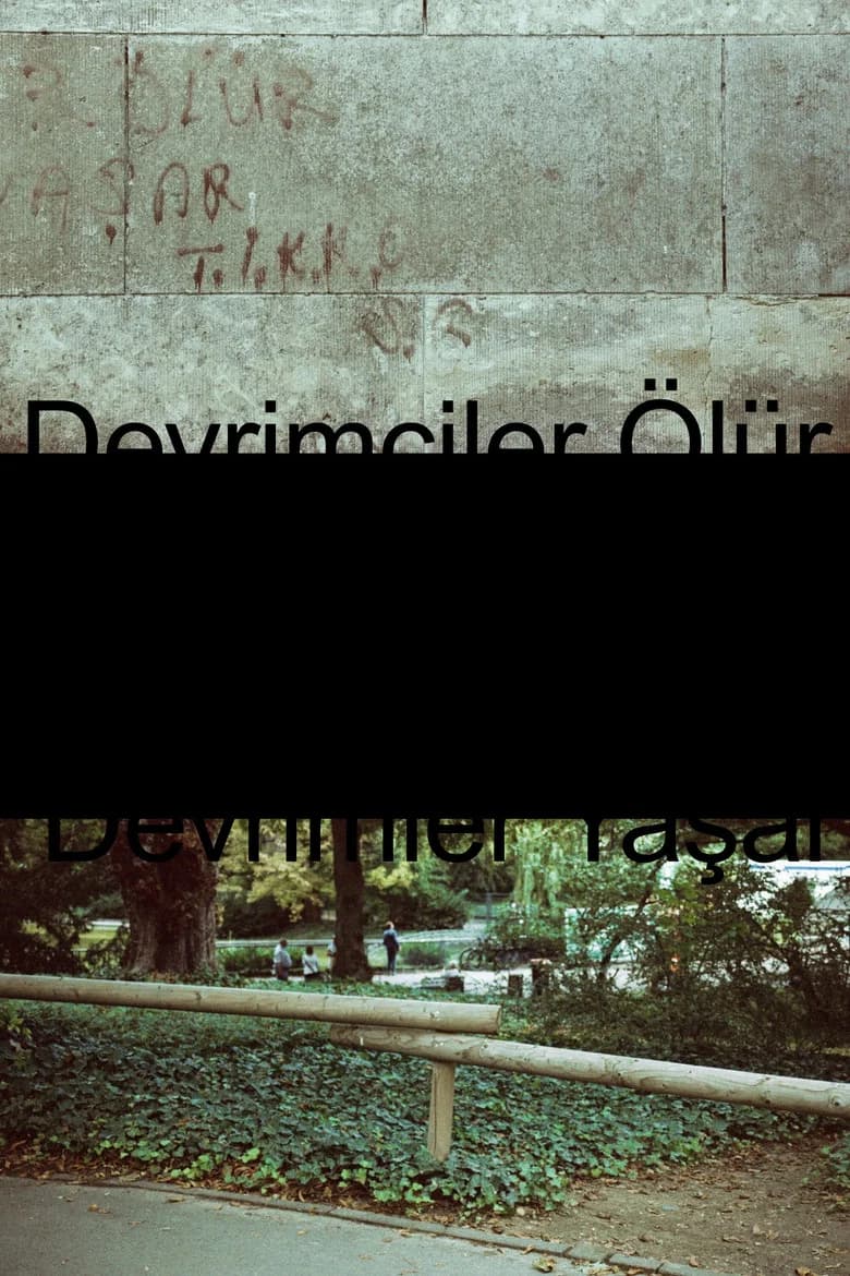 Devrimciler Ölür Devrimler Yaşar