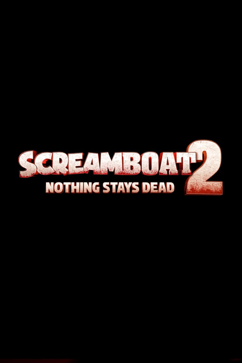 Screamboat 2: Nothing Stays Dead