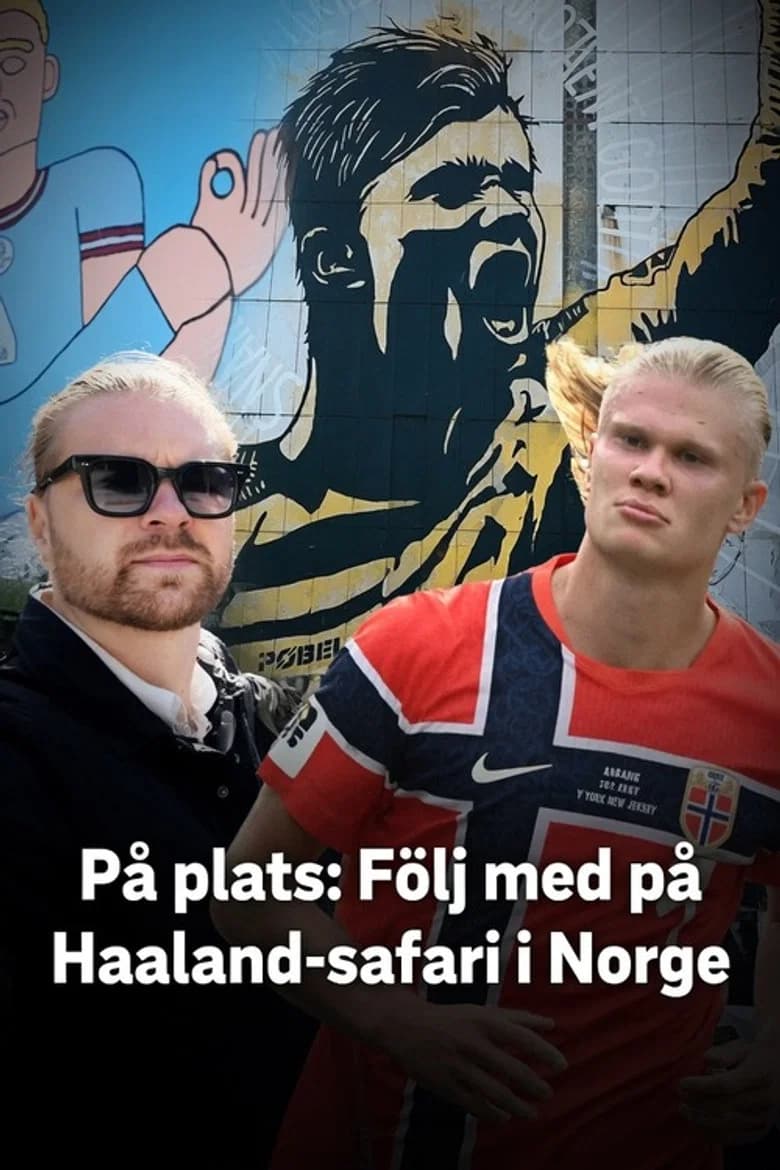 Följ med på Haaland-safari i Norge