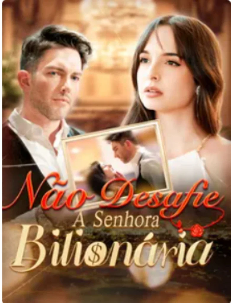 Nao Desafie a Senhora Bilionaria