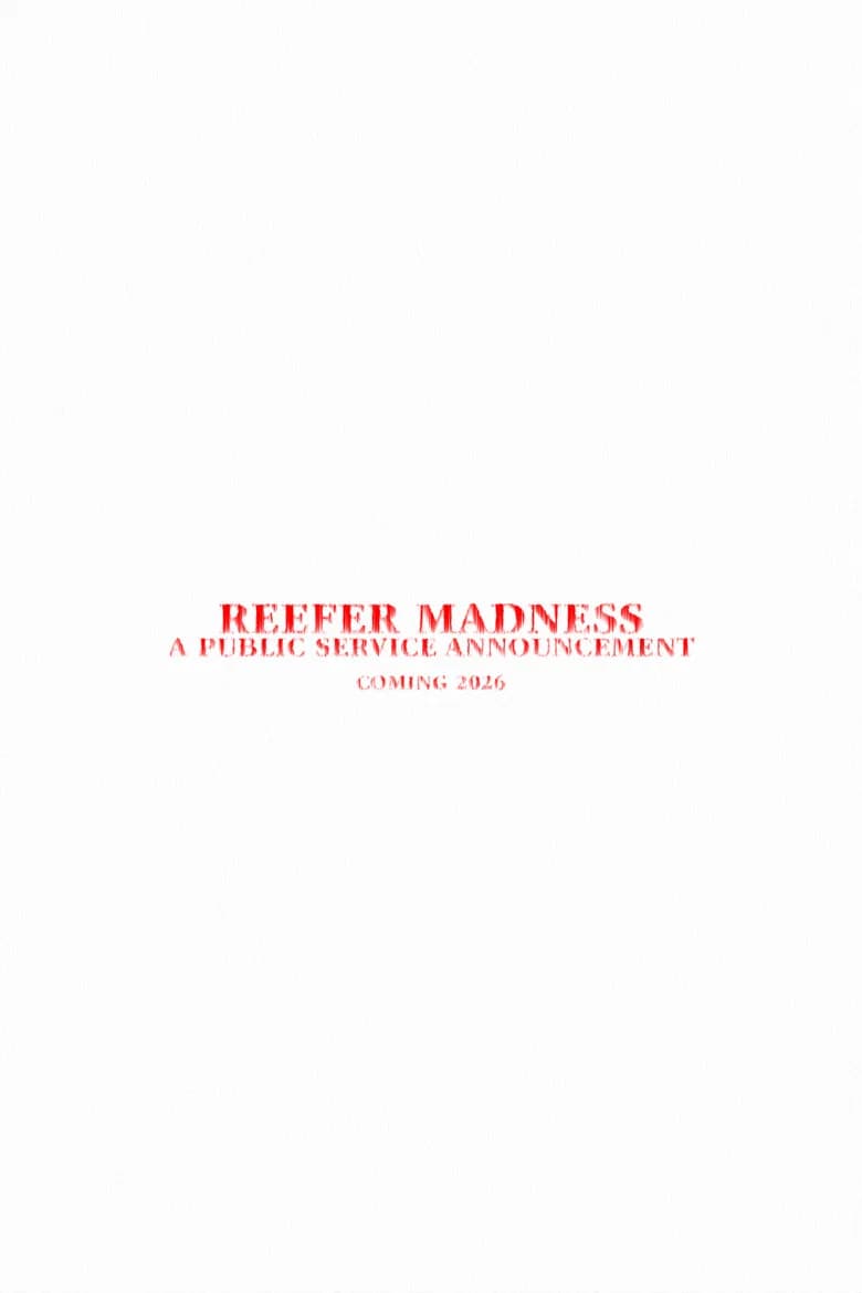 Reefer Madness - A Public Service Announcement