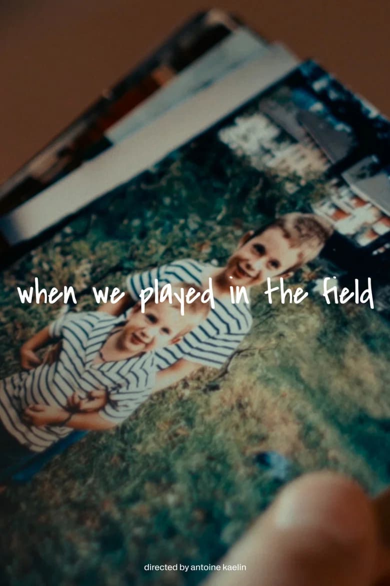 when we played in the field