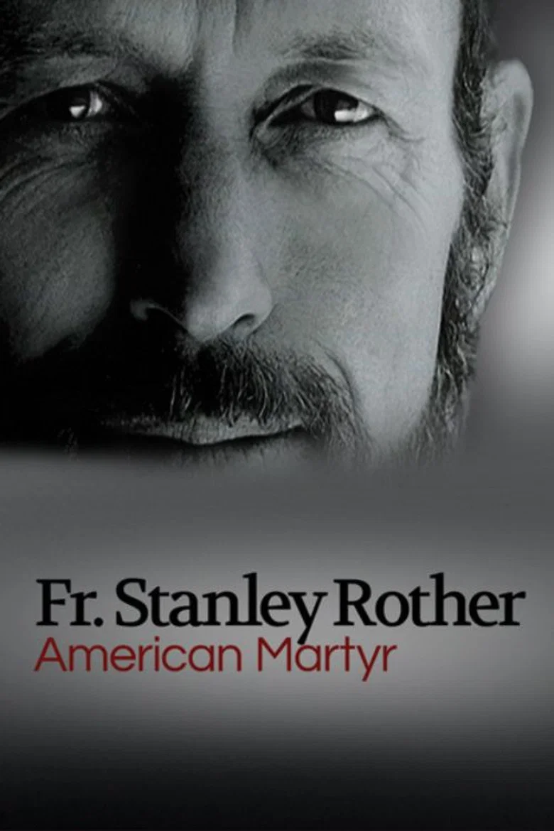 American Martyr: The Stanley Rother Story