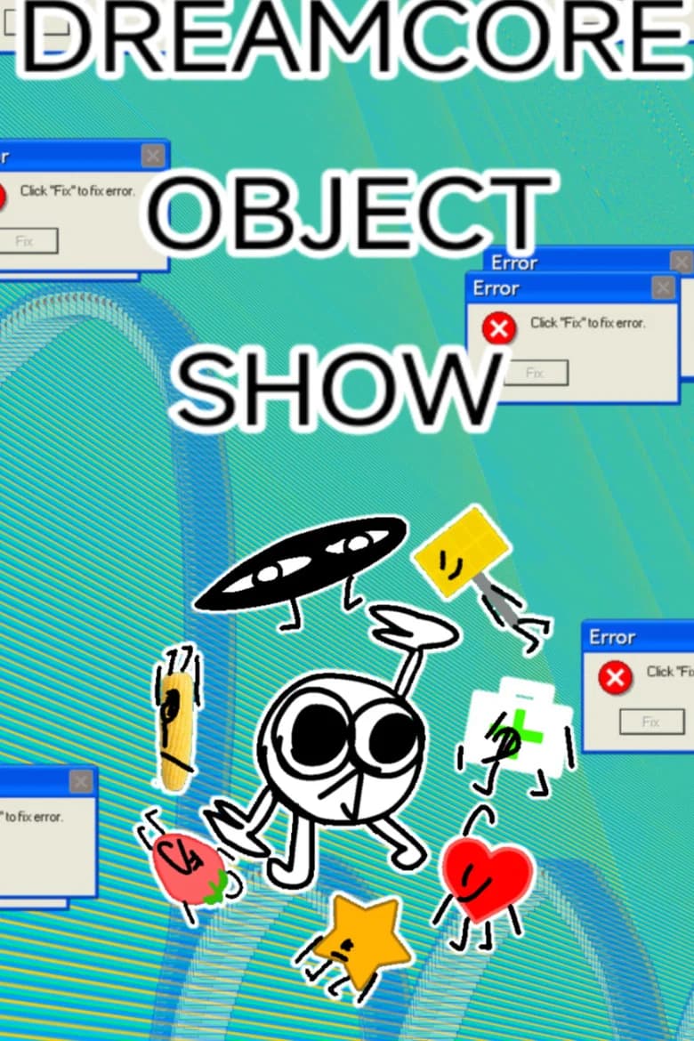 Dreamcore Object Show