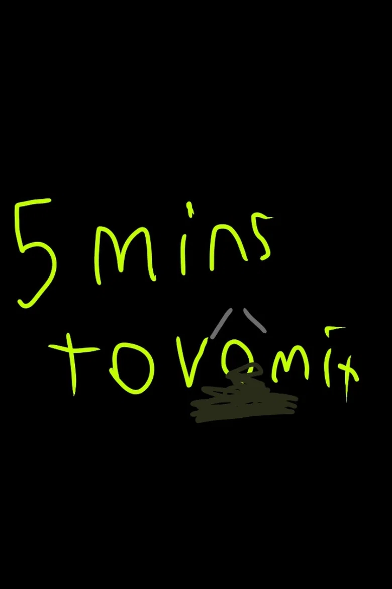 5 mins to vomit