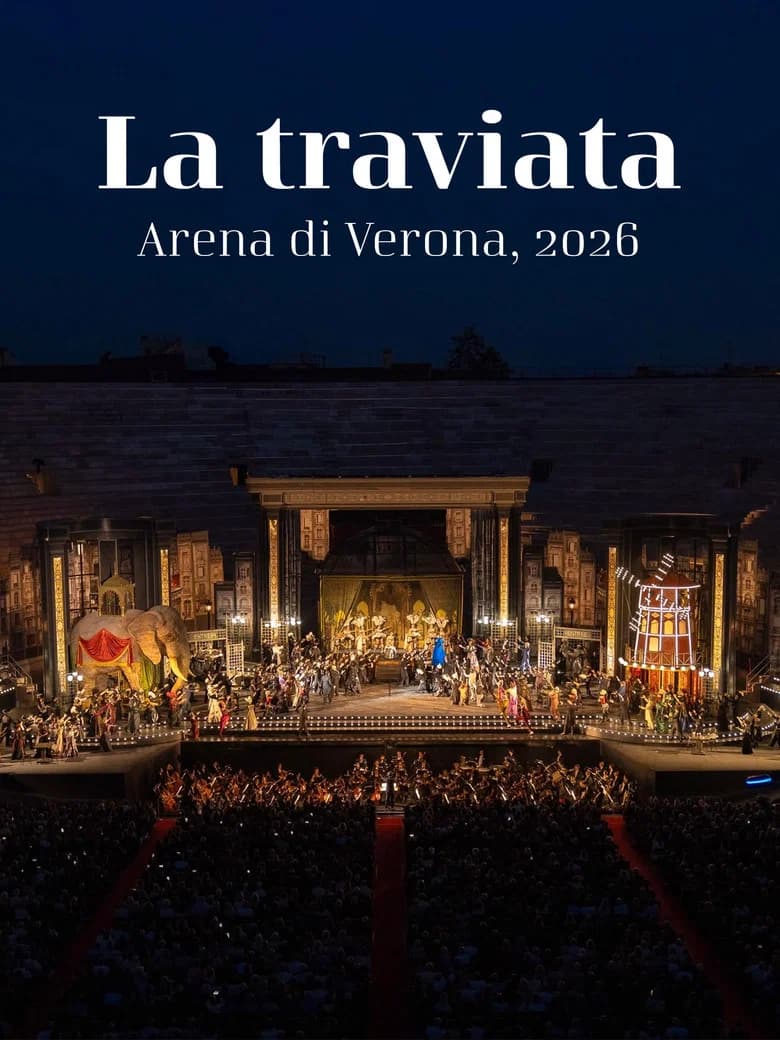 La Grande Opera all'Arena di Verona : La Traviata