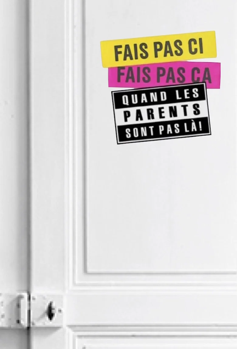 Fais pas ci, fais pas ça: Quand les parents sont pas là !