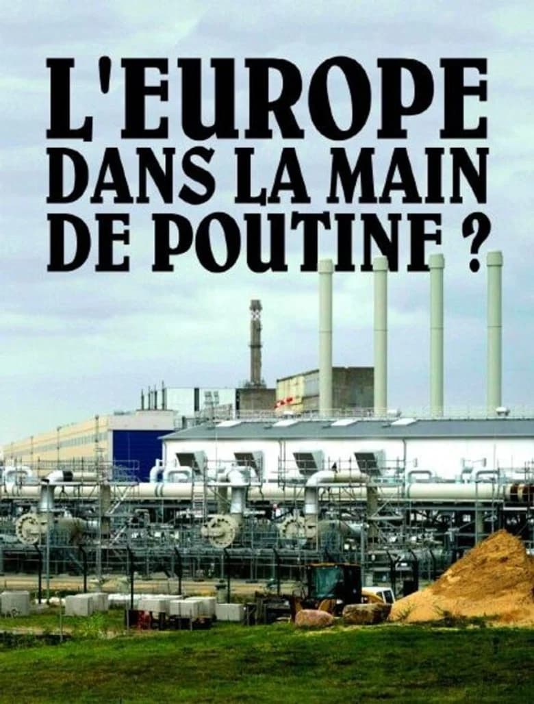 L'Europe dans la main de Poutine ?