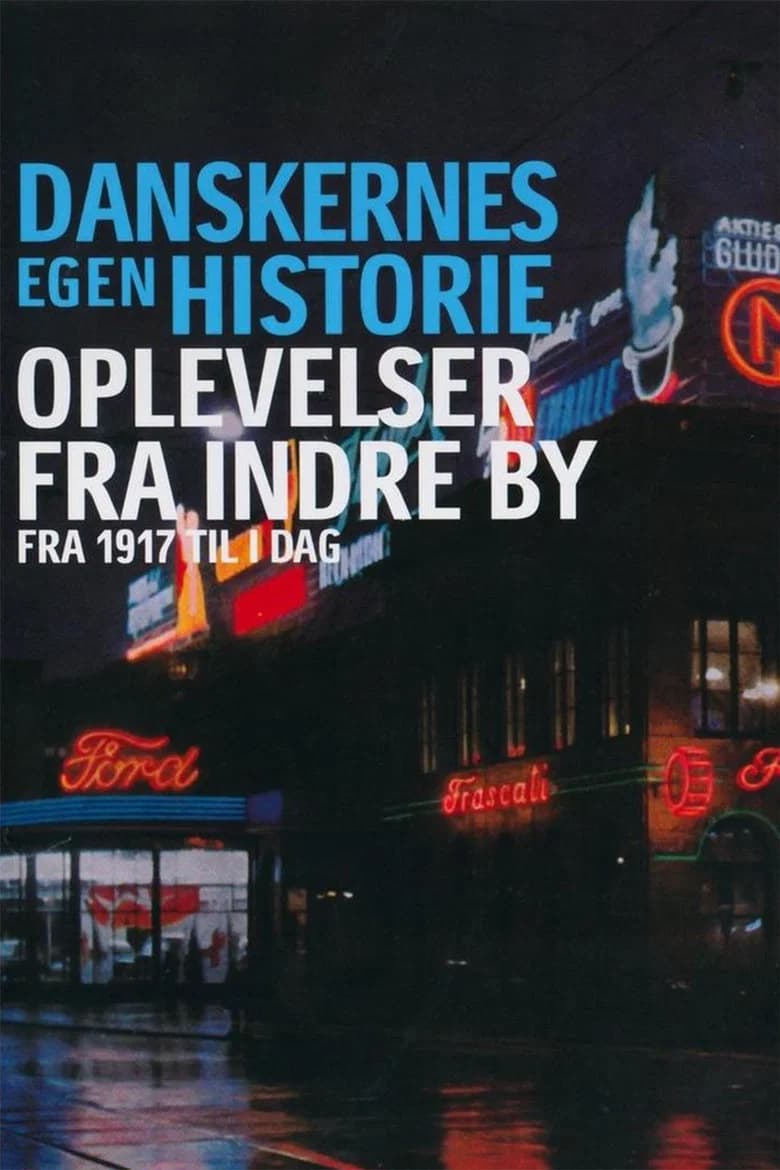 Danskernes egen historie - Oplevelser fra Indre by