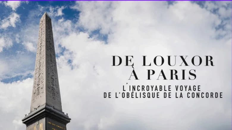 De Louxor à Paris : l'incroyable voyage de l'obélisque de la Concorde