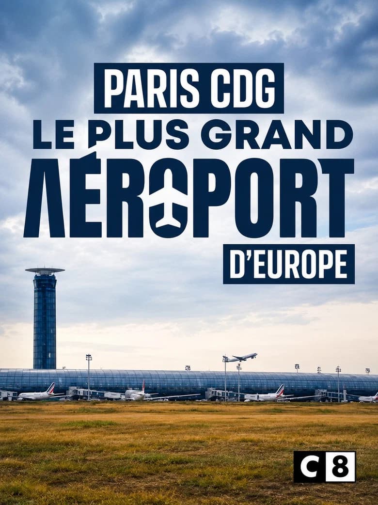 Paris CDG : Le Plus Grand Aéroport D'europe