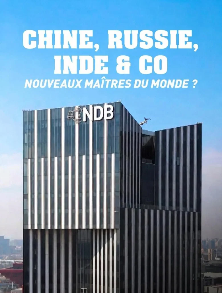 Chine, Russie, Inde et Cie, nouveaux maîtres du monde ?