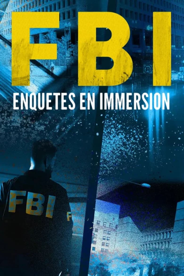 FBI : enquêtes en immersion