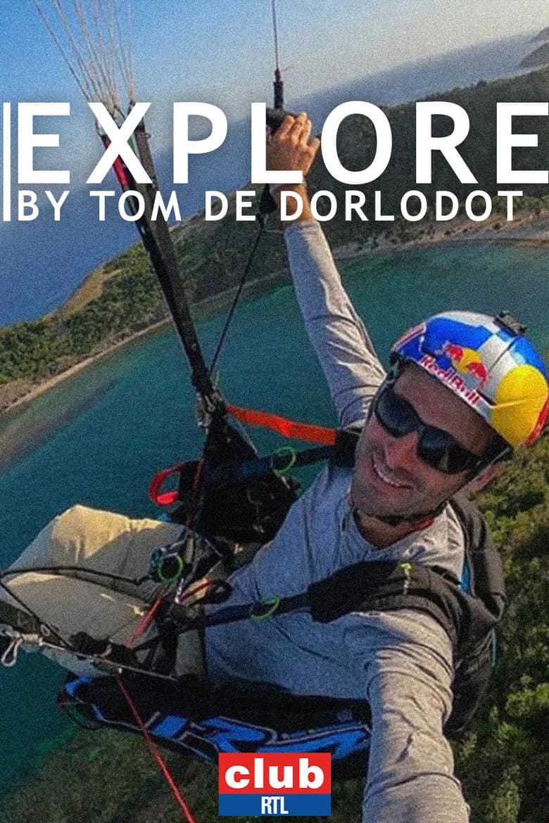 EXPLORE by Tom de Dorlodot