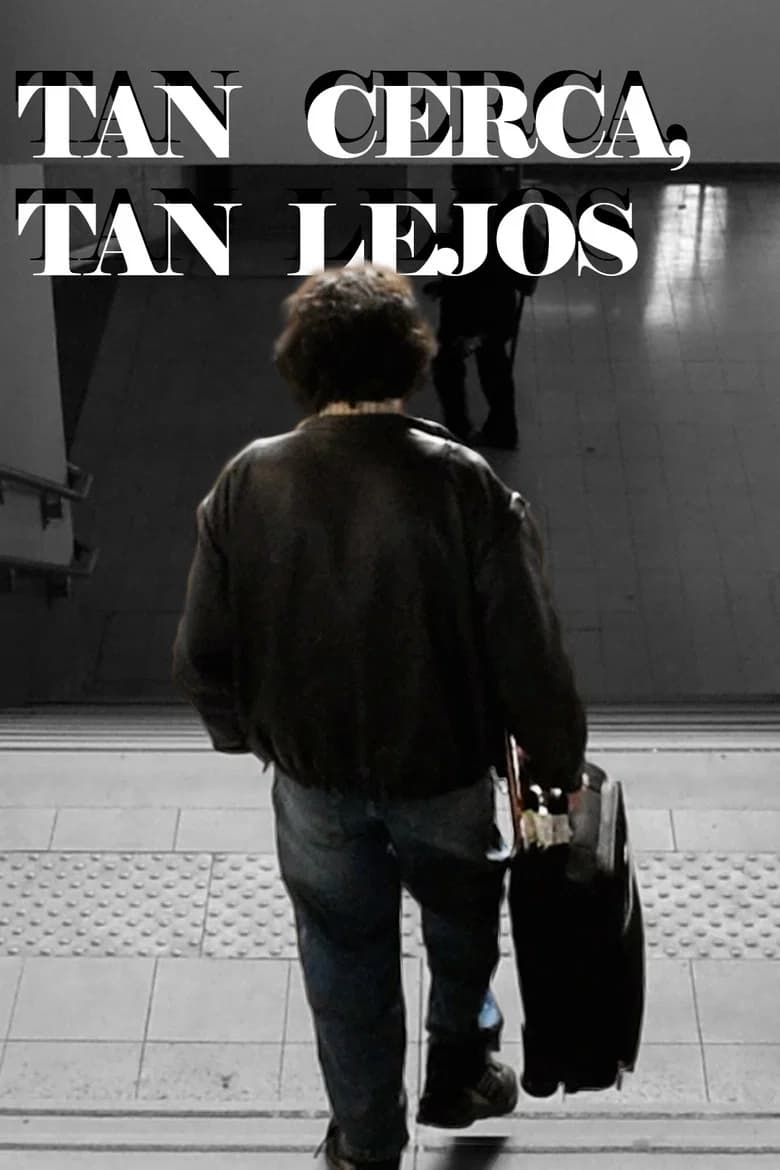 Tan cerca, tan lejos