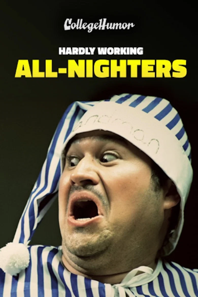 Hardly Working: All-Nighters