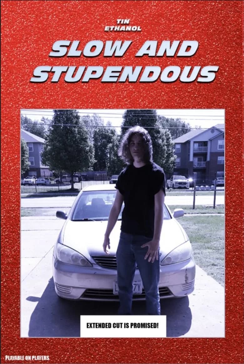 Slow & Stupendous