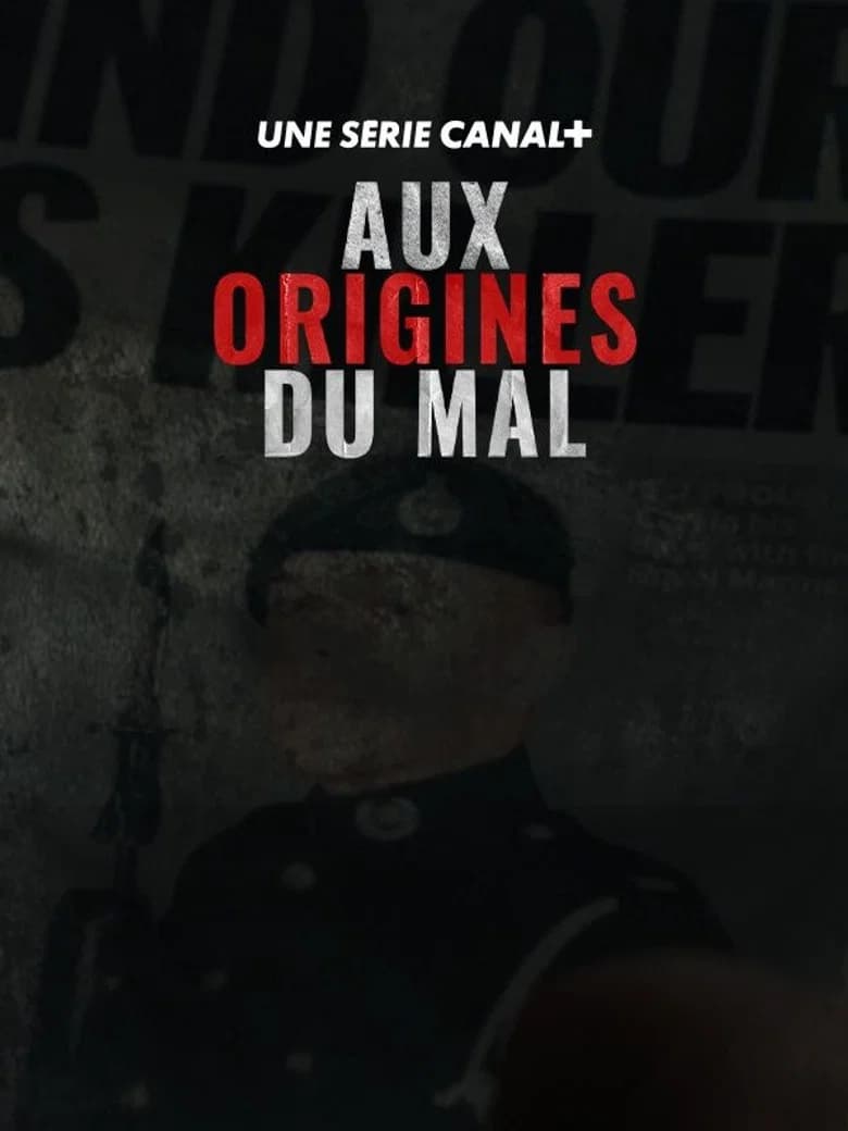 Aux origines du mal