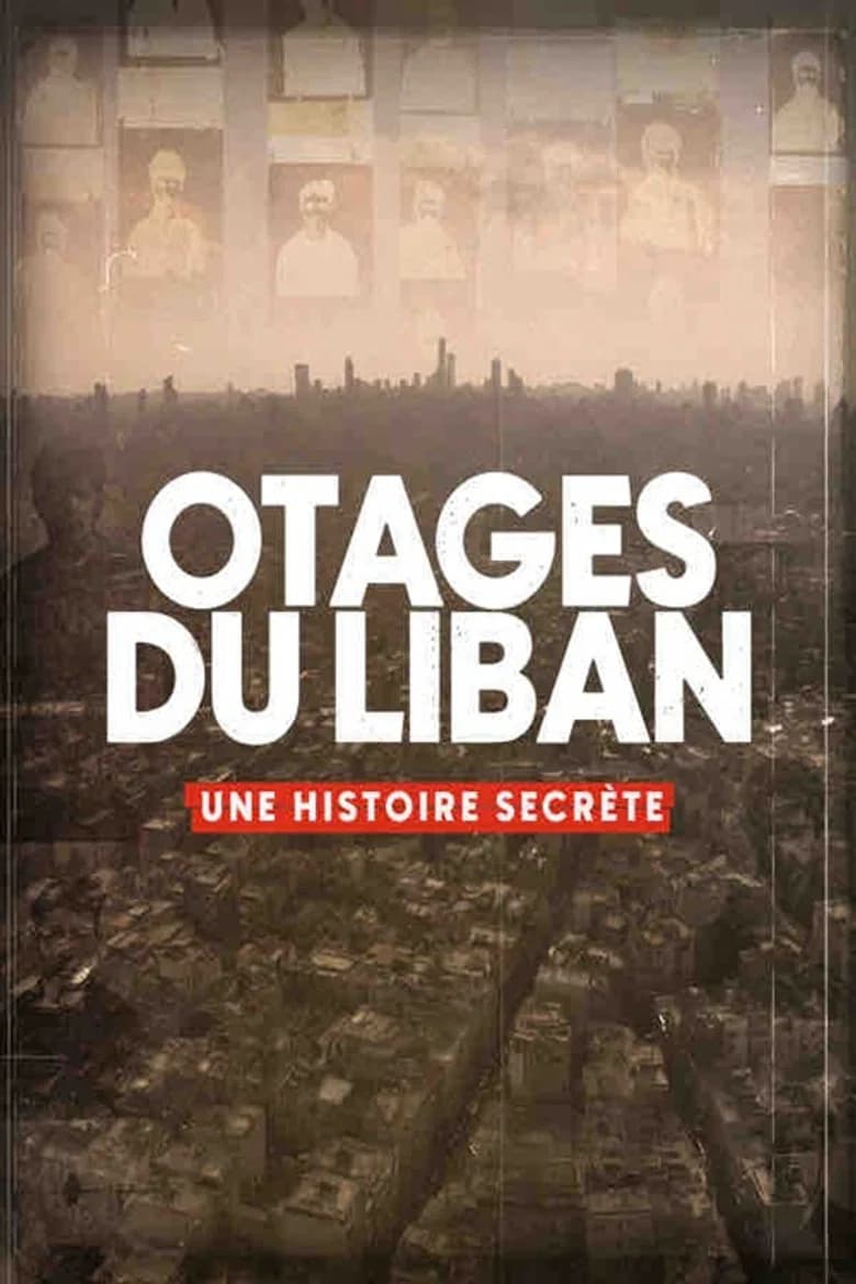 Otages du Liban , une histoire secrète