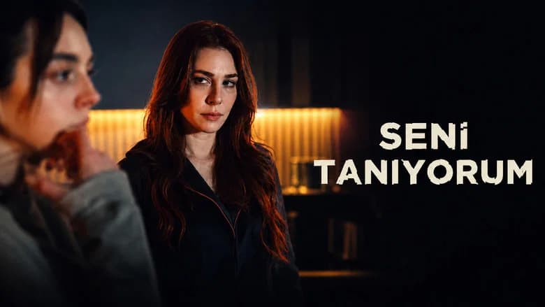 Seni Tanıyorum