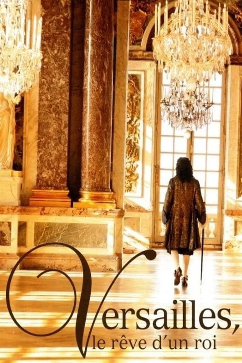 Versailles, le rêve d'un roi