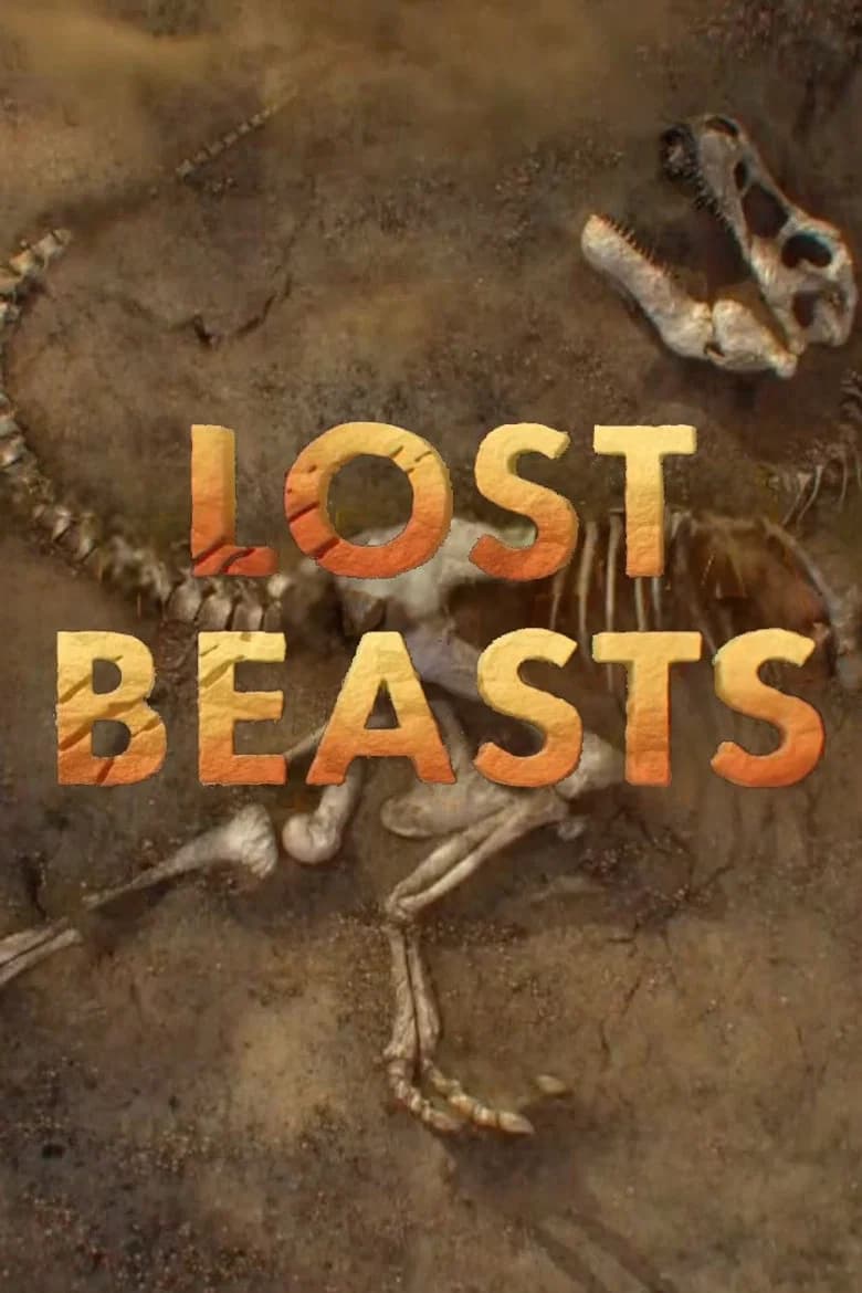 Lost Beasts Unearthed