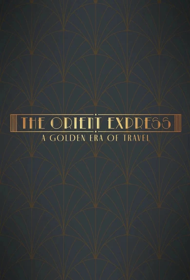 The Orient Express: A Golden Era of Travel