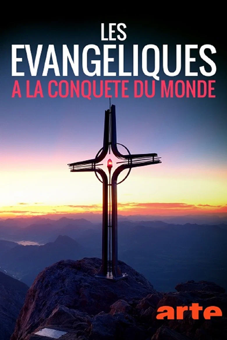 Les évangéliques à la conquête du monde