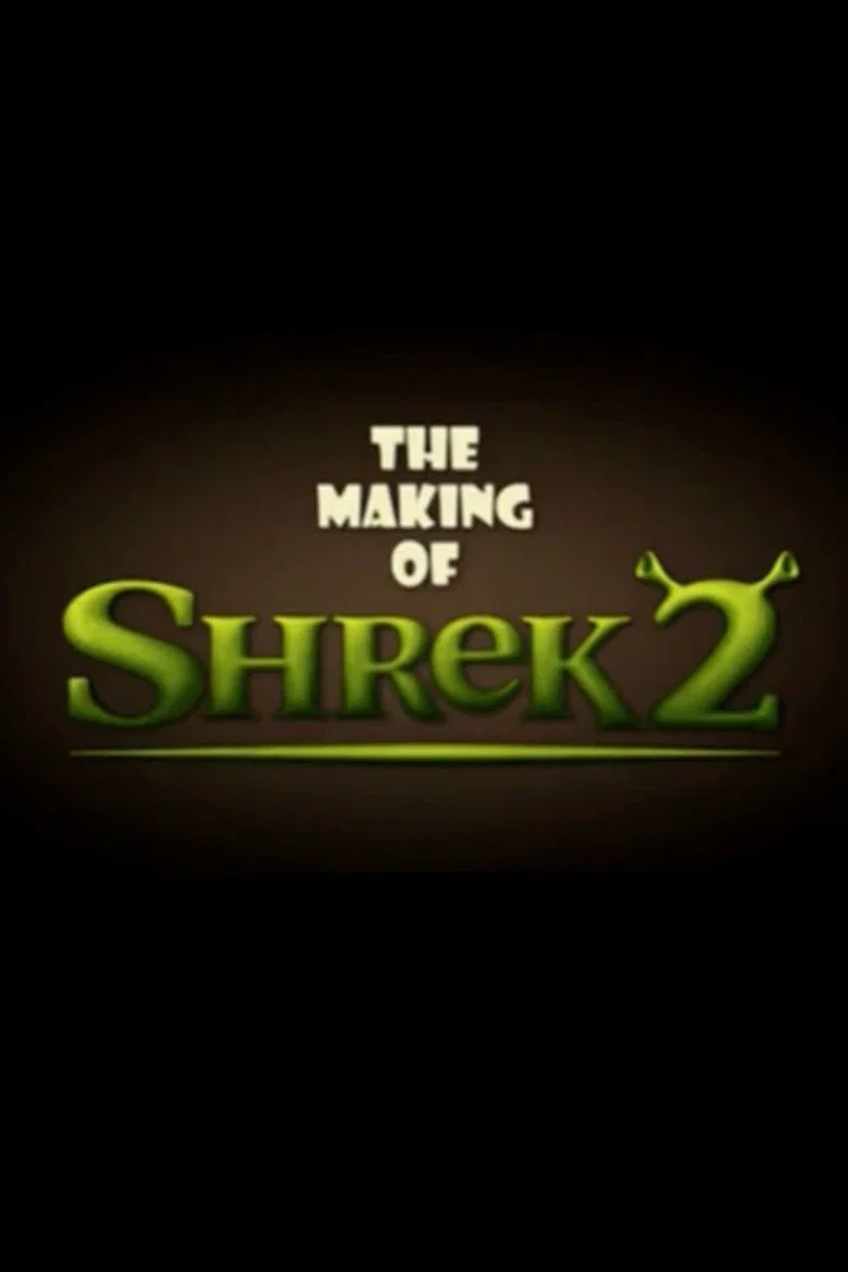 The Making of Shrek 2