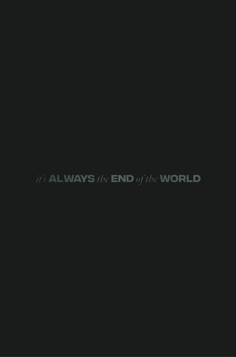 It's Always the End of the World
