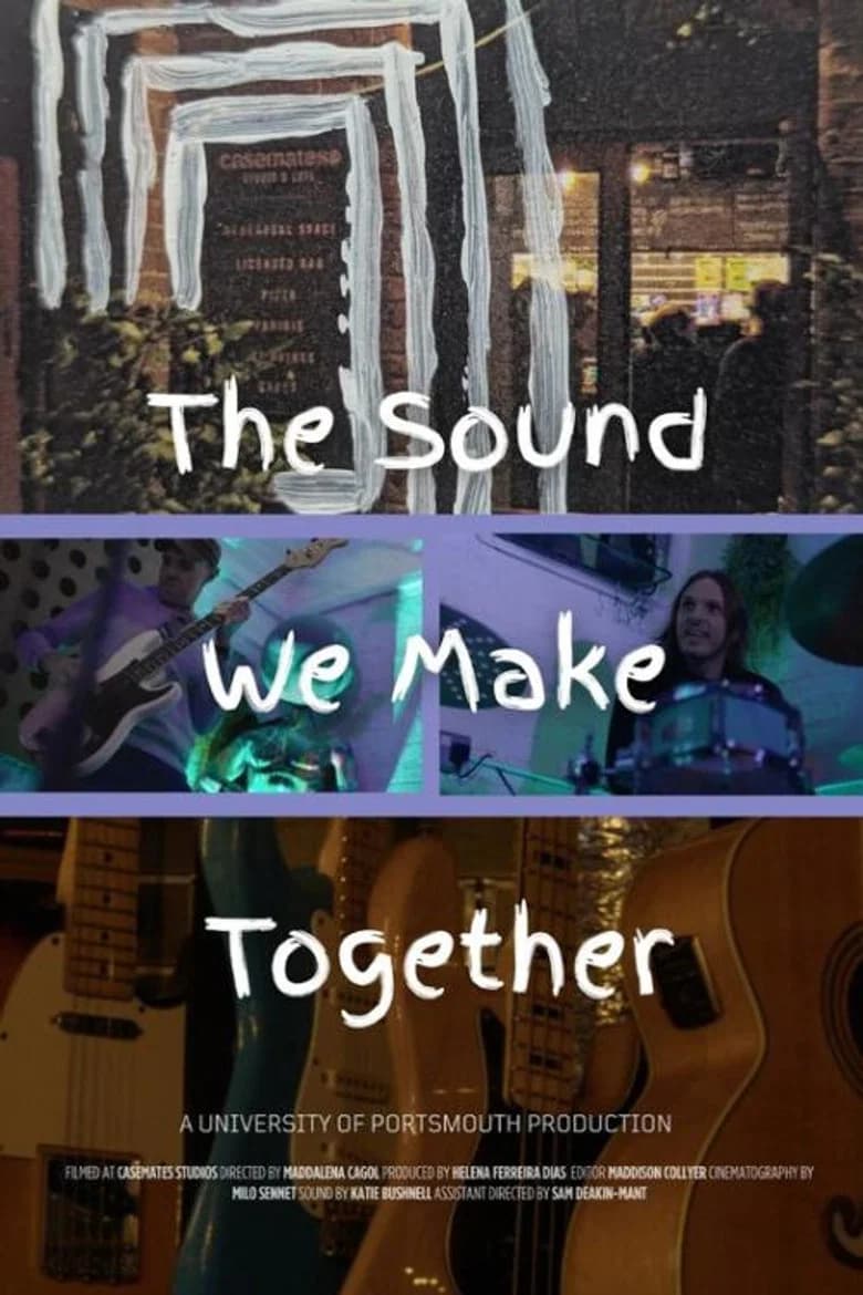 The Sound We Make Together