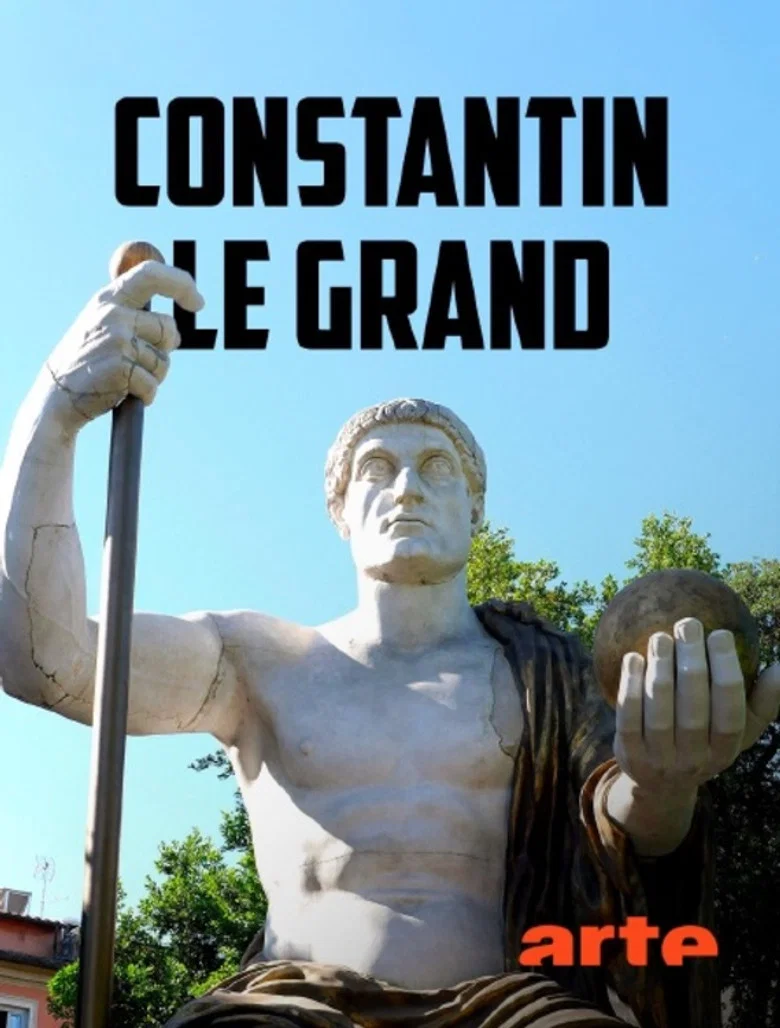 Constantin le Grand : L'empereur de la nouvelle Rome