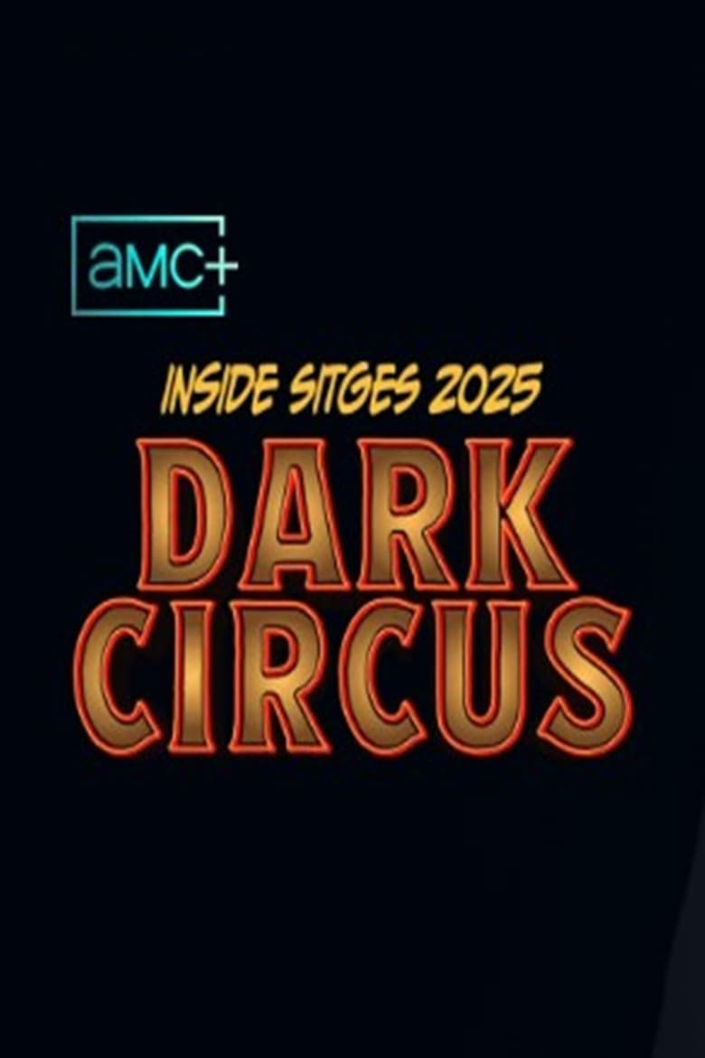 Inside Sitges 2025 - Dark Circus