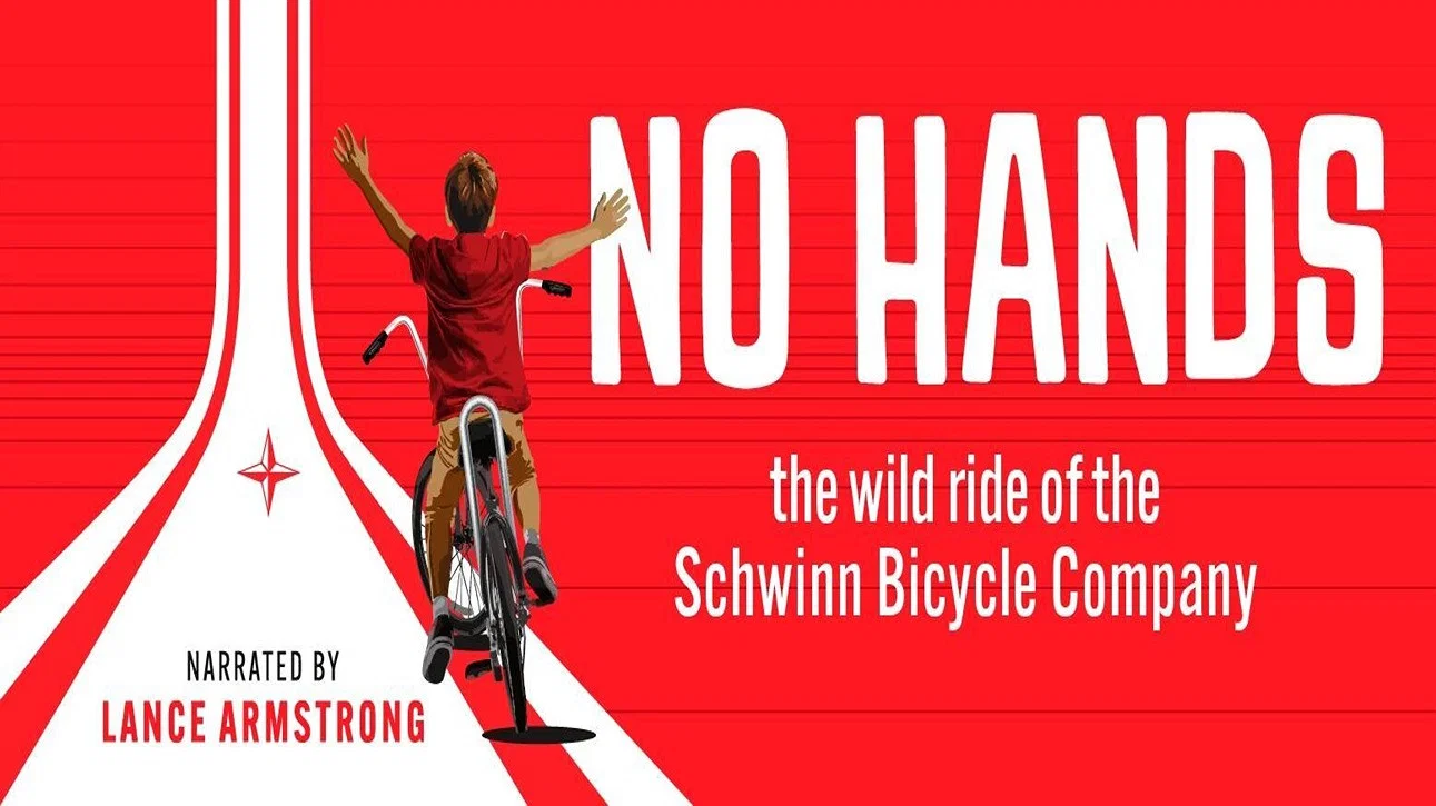 No Hands: The Wild Ride of the Schwinn Bicycle Company