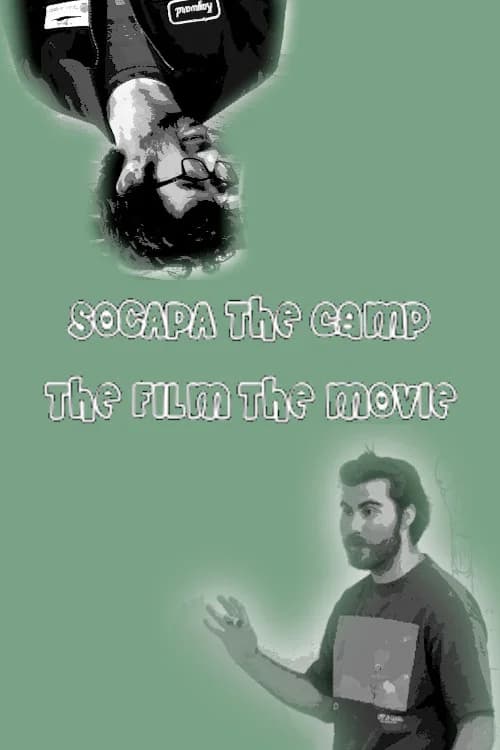 SOCAPA THE CAMP THE FILM THE MOVIE