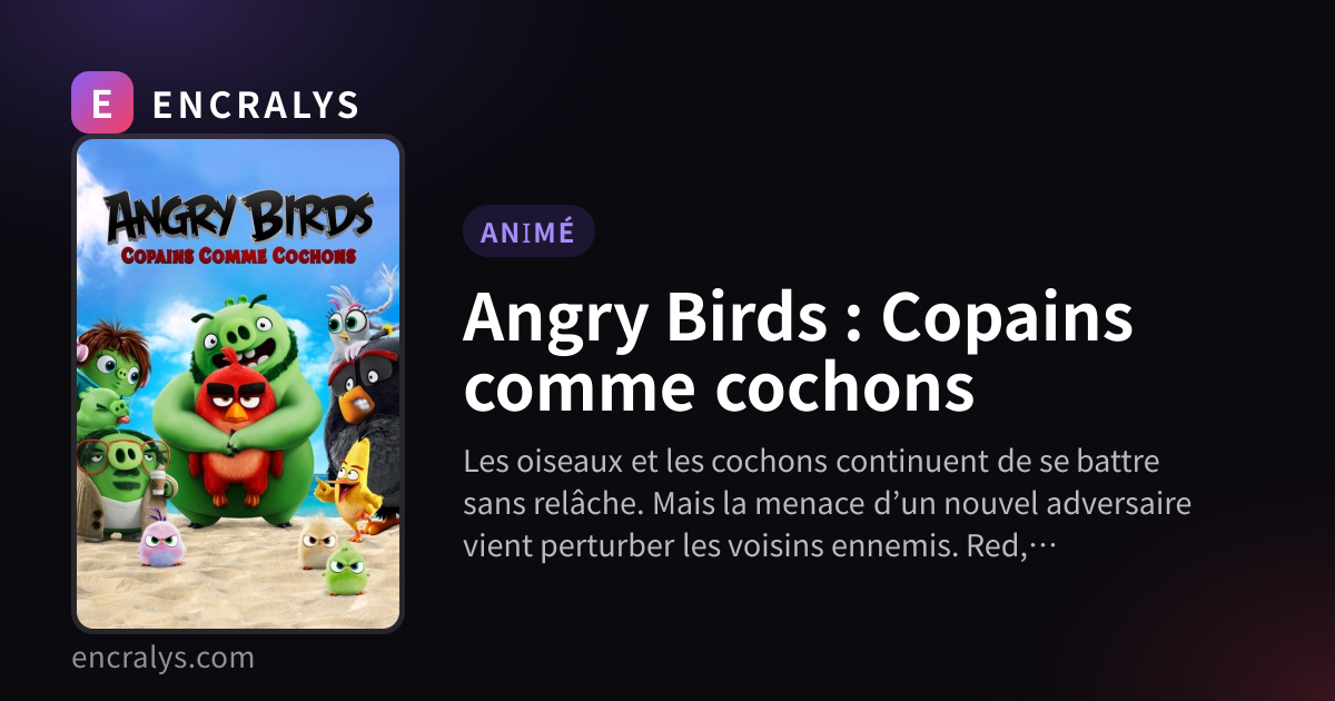 Angry Birds : Copains comme cochons · ENCRALYS