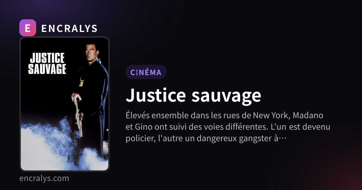 Justice sauvage · ENCRALYS