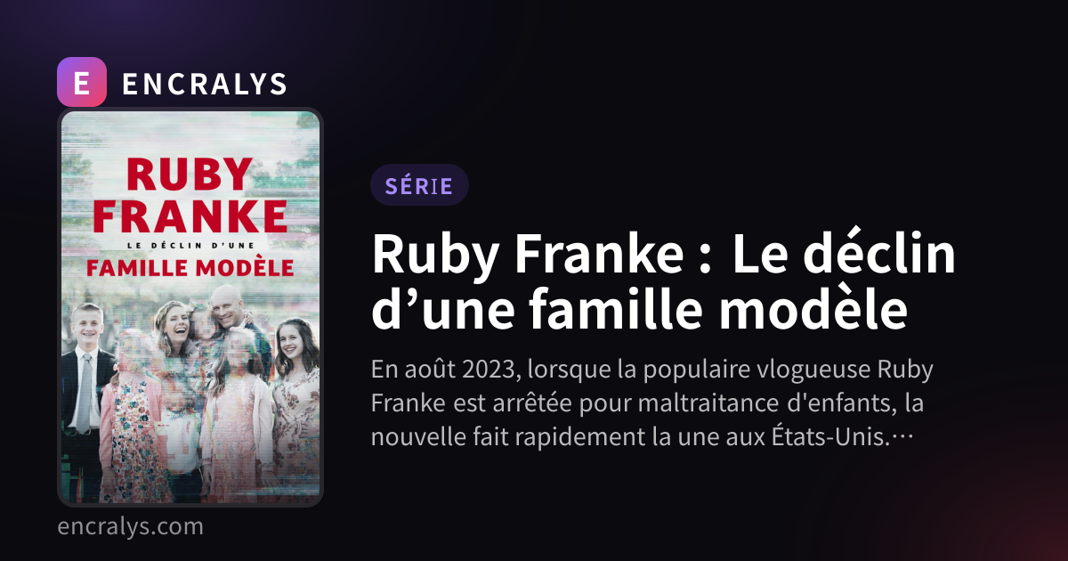 Ruby Franke : Le déclin d’une famille modèle · ENCRALYS